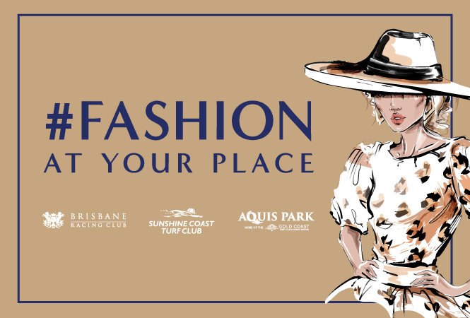 #FashionAtYourPlace | Brisbane Racing Club