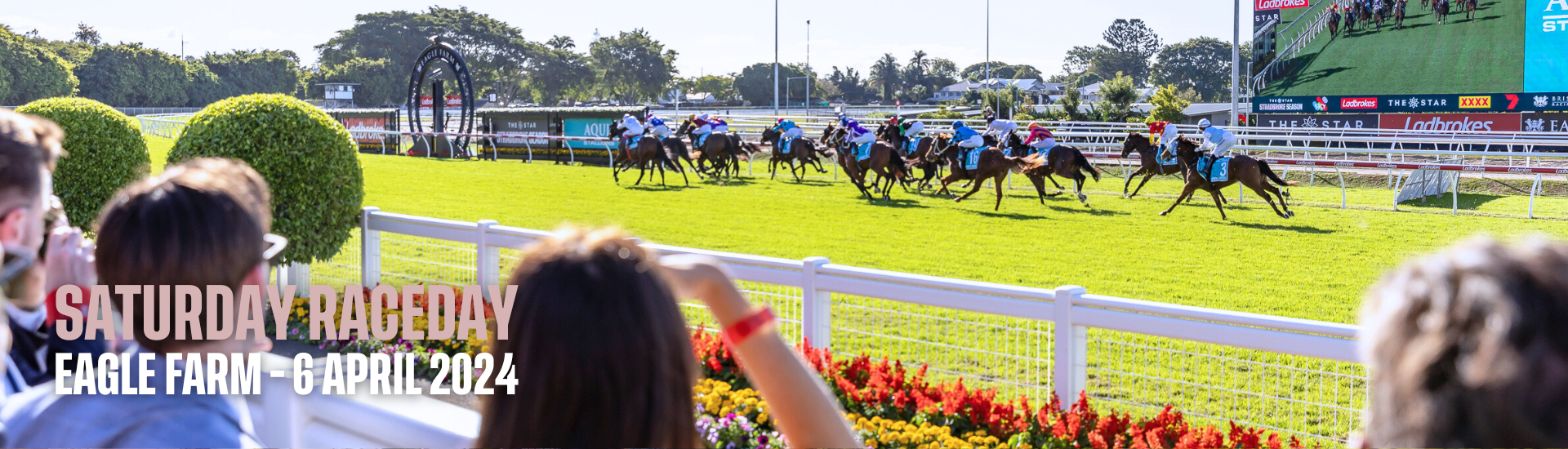 Saturday Raceday | 6 April 2024 - Eagle Farm